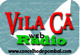 R&aacute;dio  Vila C&atilde; -  Pombal - webradio 