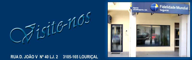 Jocadiseguros, Lda - Seguros em todos os ramos - Agente Fidelidade Mundial - Rua D. Jo&atilde;o V, n&ordm; 40 - Loja 2 - 3105-165 Louri&ccedil;al - O futuro em grande companhia. Jocadi Seguros