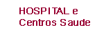 Hospital e contros de saude